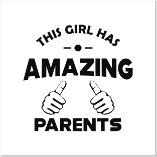 Daughter - This girl has amazing parents Posters and Art